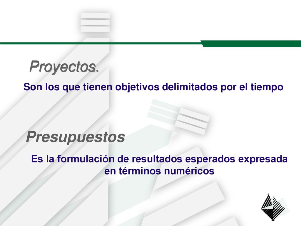 Son los que tienen objetivos delimitados por el tiempo