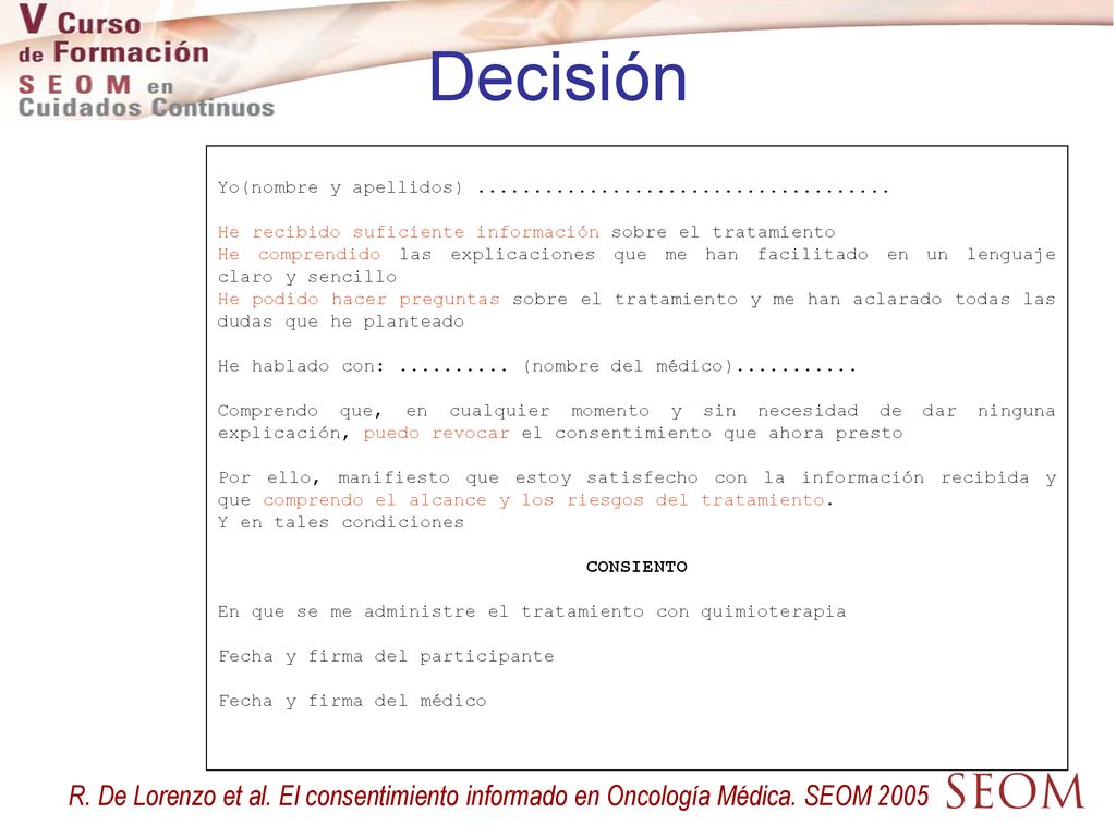 Decisión Yo(nombre y apellidos) He recibido suficiente información sobre el tratamiento.