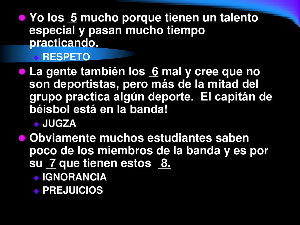 Yo los 5 mucho porque tienen un talento especial y pasan mucho tiempo practicando.