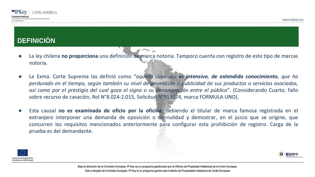 DEFINICIÓN La ley chilena no proporciona una definición de marca notoria. Tampoco cuenta con registro de este tipo de marcas notoria.