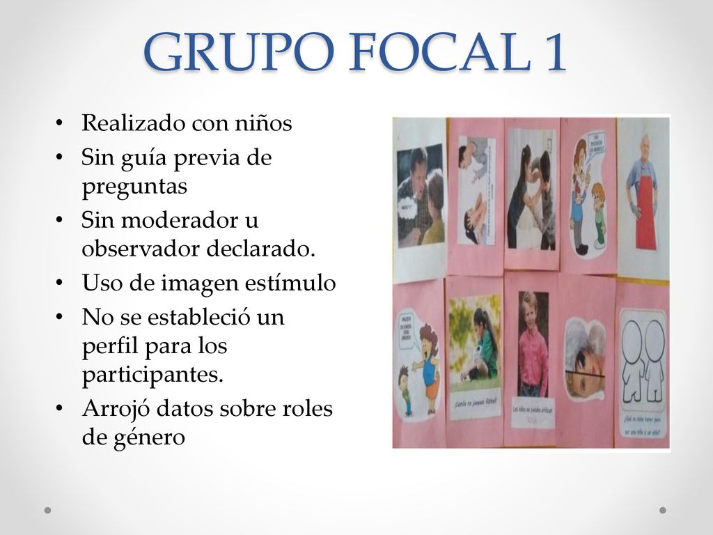 GRUPO FOCAL 1 Realizado con niños Sin guía previa de preguntas