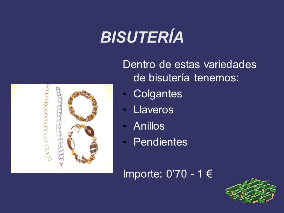 BISUTERÍA Dentro de estas variedades de bisutería tenemos: Colgantes