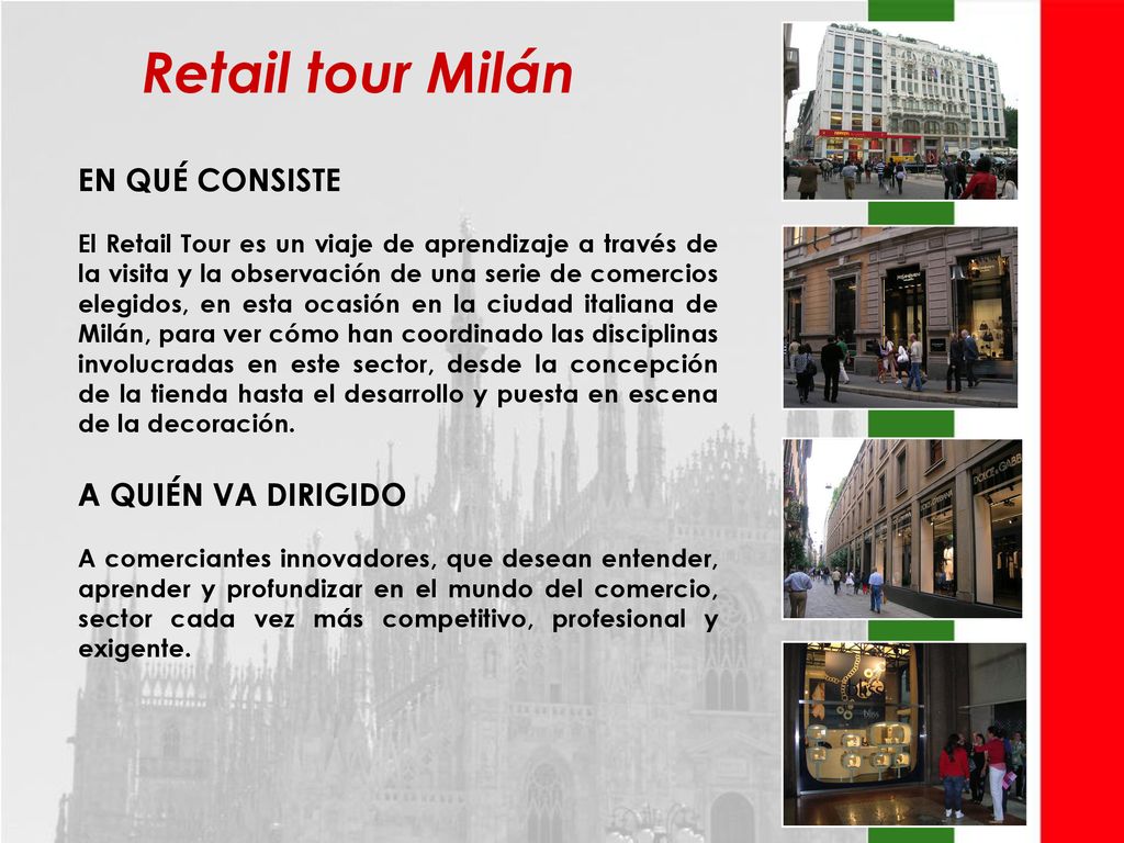 Retail tour Milán EN QUÉ CONSISTE A QUIÉN VA DIRIGIDO