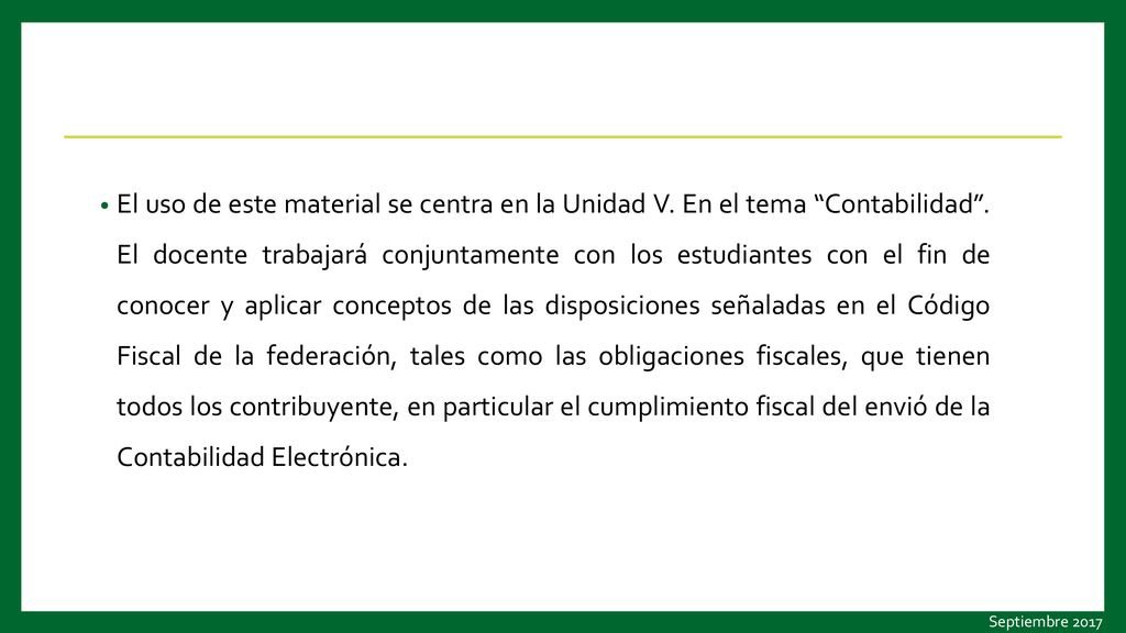 El uso de este material se centra en la Unidad V
