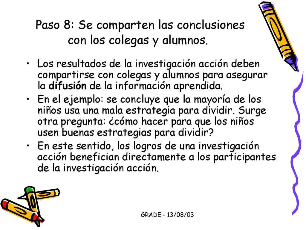 Paso 8: Se comparten las conclusiones con los colegas y alumnos.