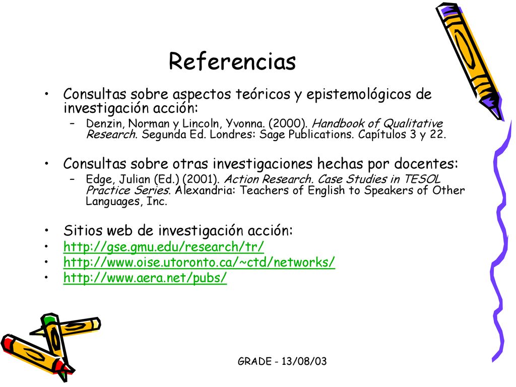 Referencias Consultas sobre aspectos teóricos y epistemológicos de investigación acción: