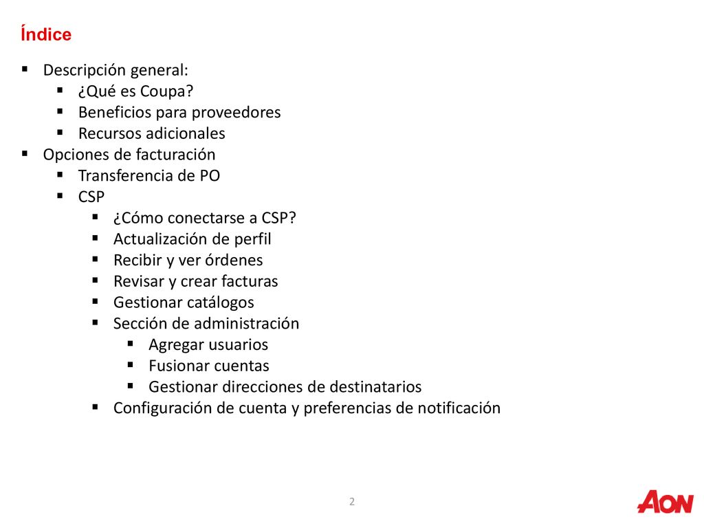 Índice Descripción general: ¿Qué es Coupa Beneficios para proveedores. Recursos adicionales. Opciones de facturación.