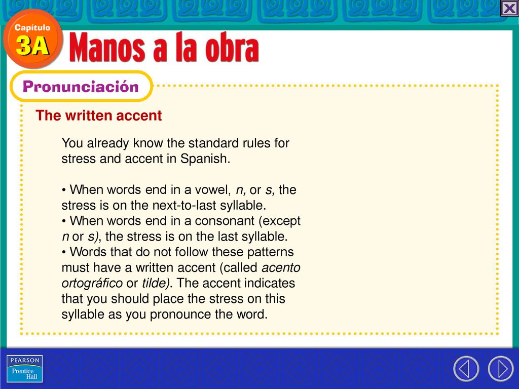 The written accent You already know the standard rules for stress and accent in Spanish.