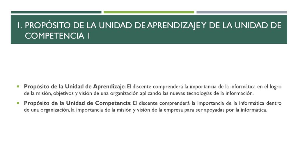 Propósito de la Unidad de Aprendizaje y de la Unidad de Competencia 1