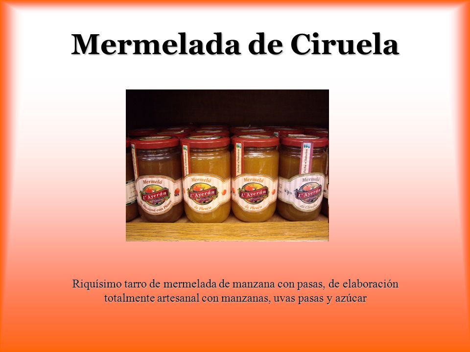 Mermelada de Ciruela Riquísimo tarro de mermelada de manzana con pasas, de elaboración totalmente artesanal con manzanas, uvas pasas y azúcar.