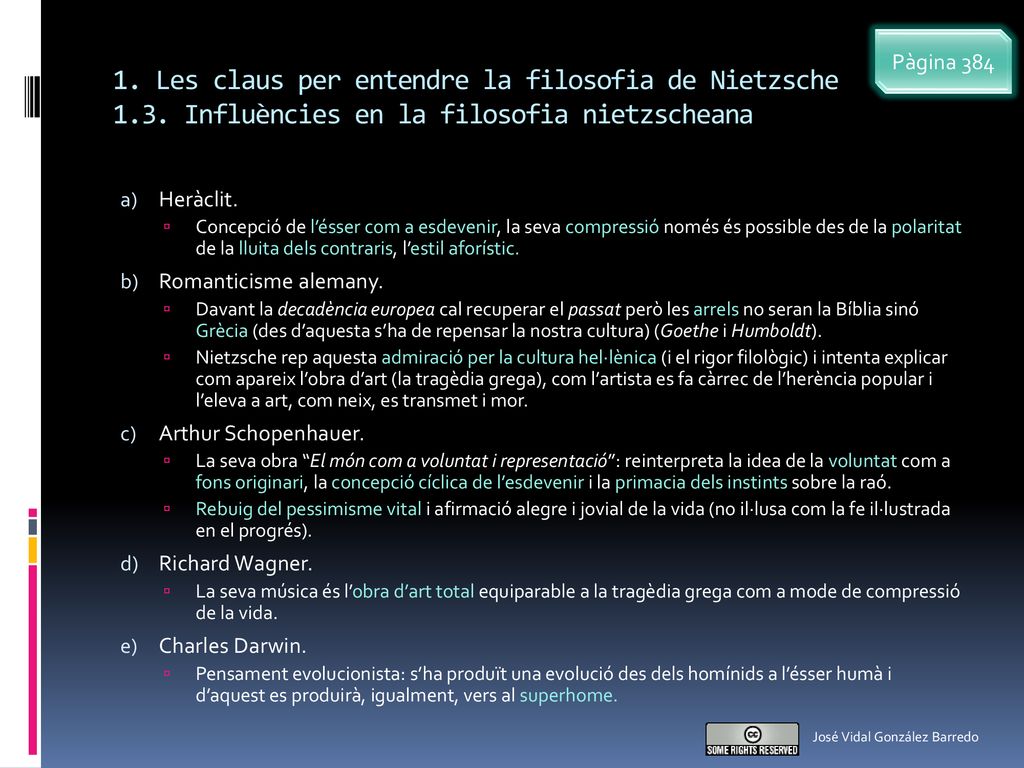 Pàgina Les claus per entendre la filosofia de Nietzsche 1.3. Influències en la filosofia nietzscheana.