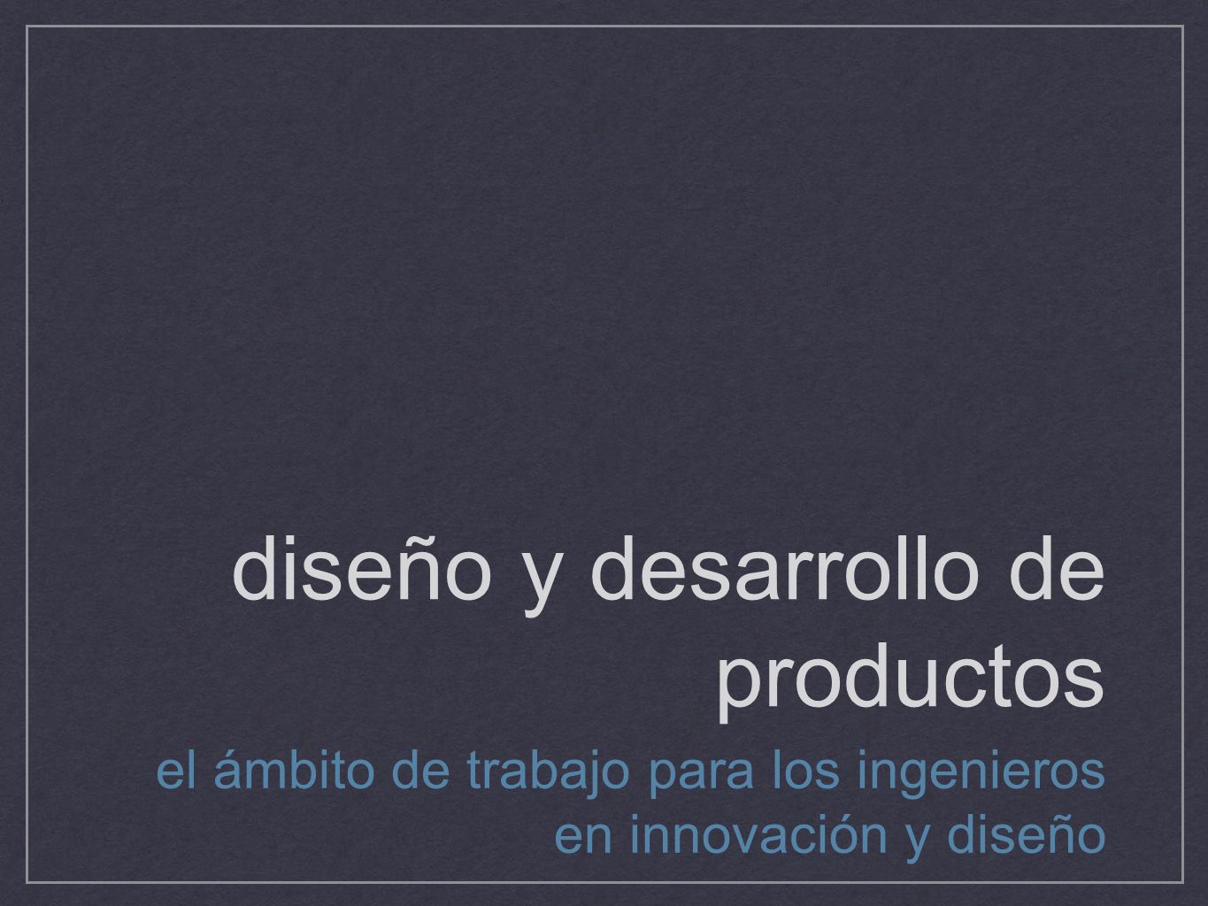 diseño y desarrollo de productos