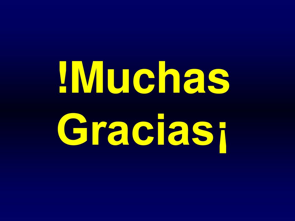 !Muchas Gracias¡ High LDH, expected to have a poor outcome (39% reduction in risk of progression)