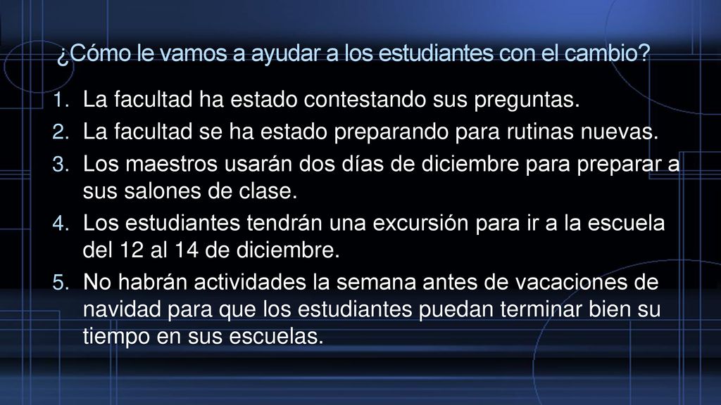 ¿Cómo le vamos a ayudar a los estudiantes con el cambio