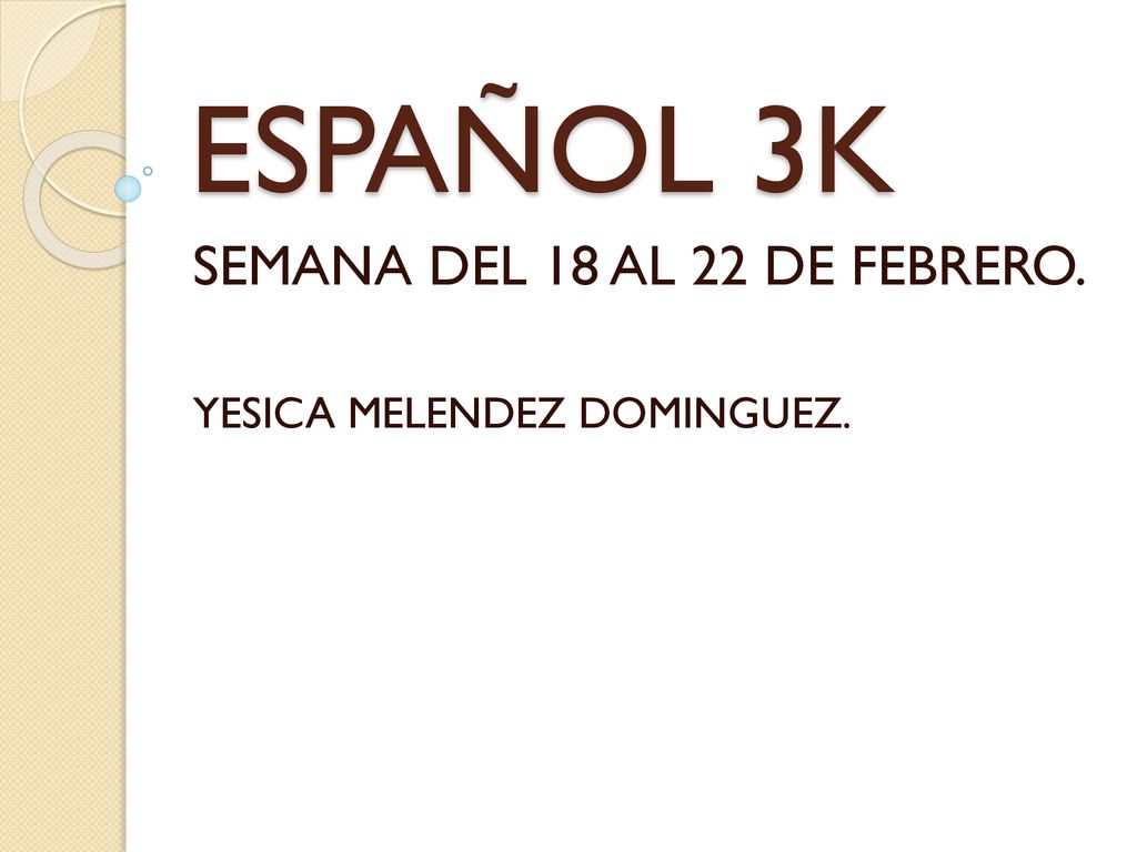 SEMANA DEL 18 AL 22 DE FEBRERO. YESICA MELENDEZ DOMINGUEZ.