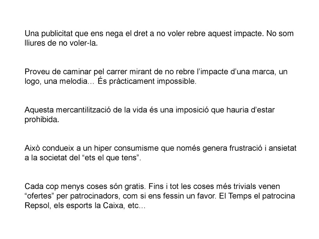 Una publicitat que ens nega el dret a no voler rebre aquest impacte