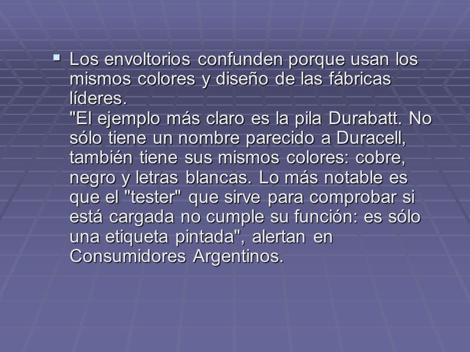 Los envoltorios confunden porque usan los mismos colores y diseño de las fábricas líderes.