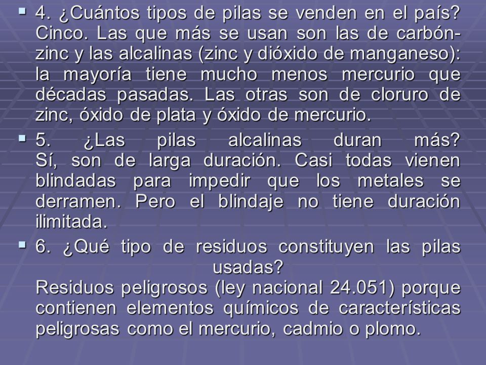4. ¿Cuántos tipos de pilas se venden en el país. Cinco