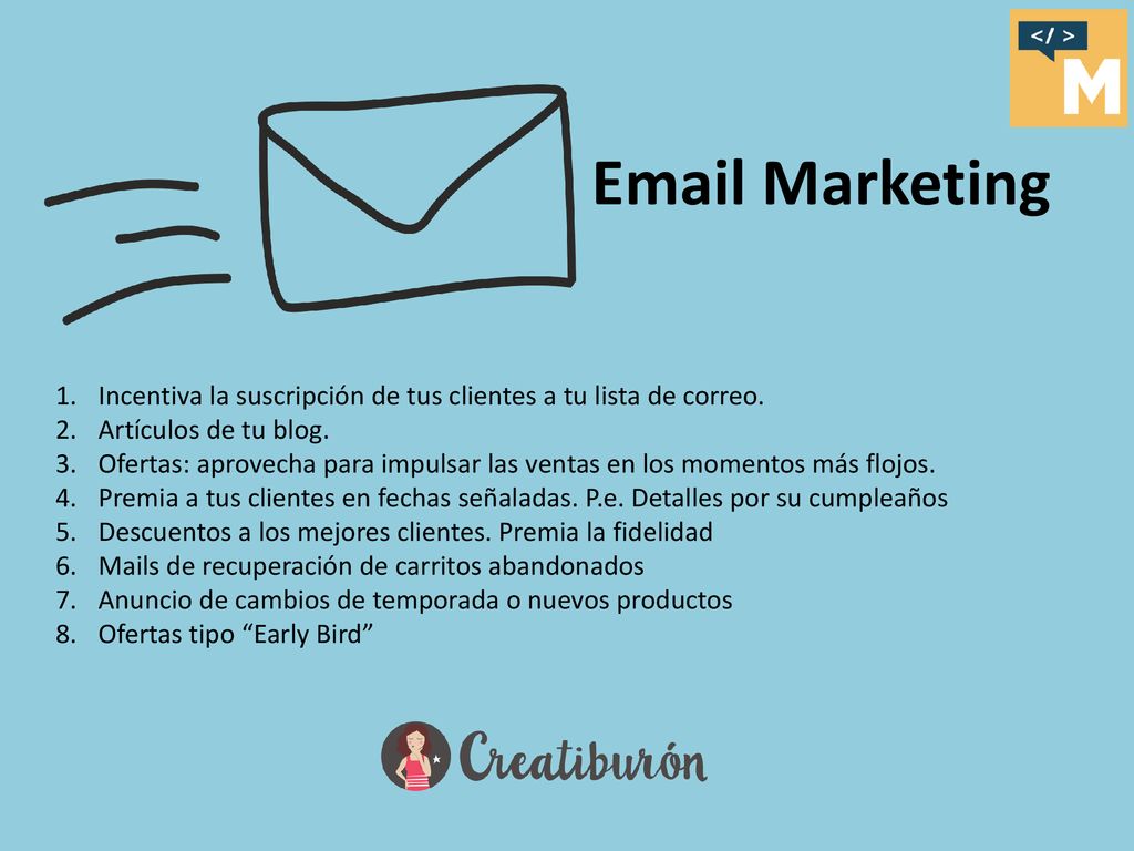 Marketing Incentiva la suscripción de tus clientes a tu lista de correo. Artículos de tu blog.