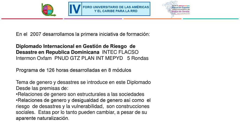 En el 2007 desarrollamos la primera iniciativa de formación: