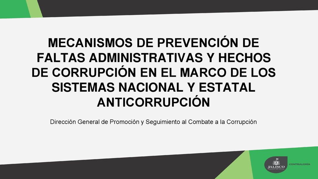 MECANISMOS DE PREVENCIÓN DE FALTAS ADMINISTRATIVAS Y HECHOS DE CORRUPCIÓN EN EL MARCO DE LOS SISTEMAS NACIONAL Y ESTATAL ANTICORRUPCIÓN