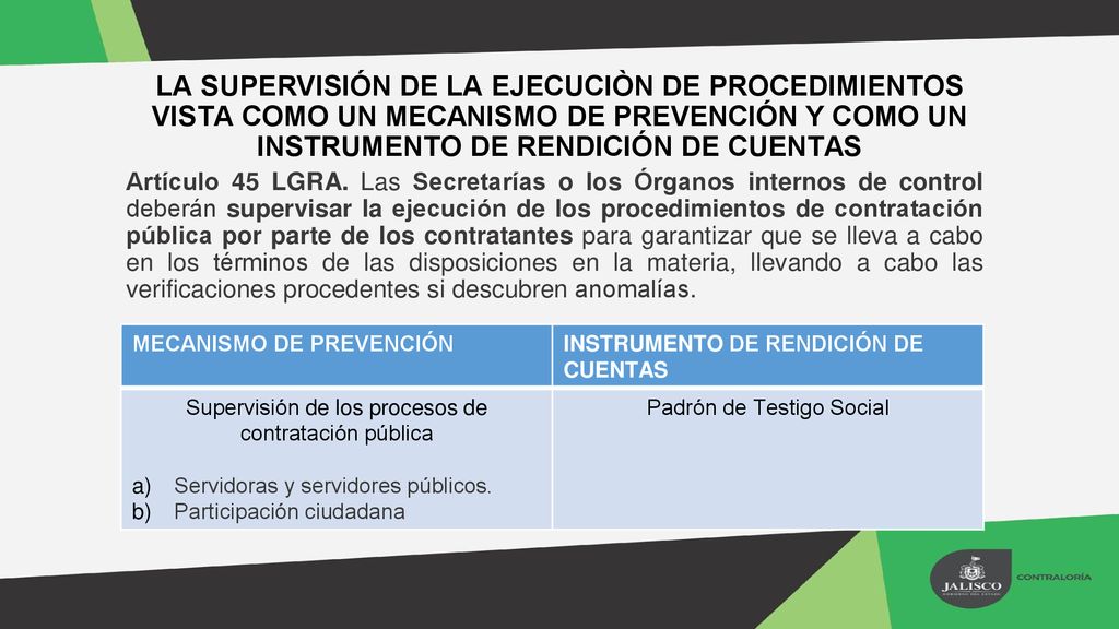 LA SUPERVISIÓN DE LA EJECUCIÒN DE PROCEDIMIENTOS VISTA COMO UN MECANISMO DE PREVENCIÓN Y COMO UN INSTRUMENTO DE RENDICIÓN DE CUENTAS