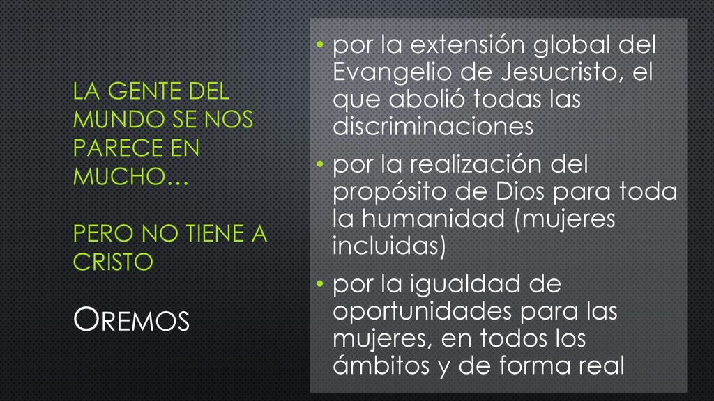 LA GENTE DEL MUNDO SE NOS parece EN MUCHO… PERO NO TIENE A CRISTO