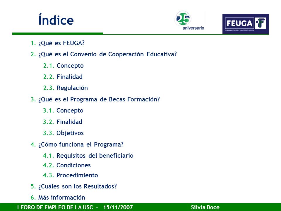 Índice 1. ¿Qué es FEUGA 2. ¿Qué es el Convenio de Cooperación Educativa 2.1. Concepto Finalidad.