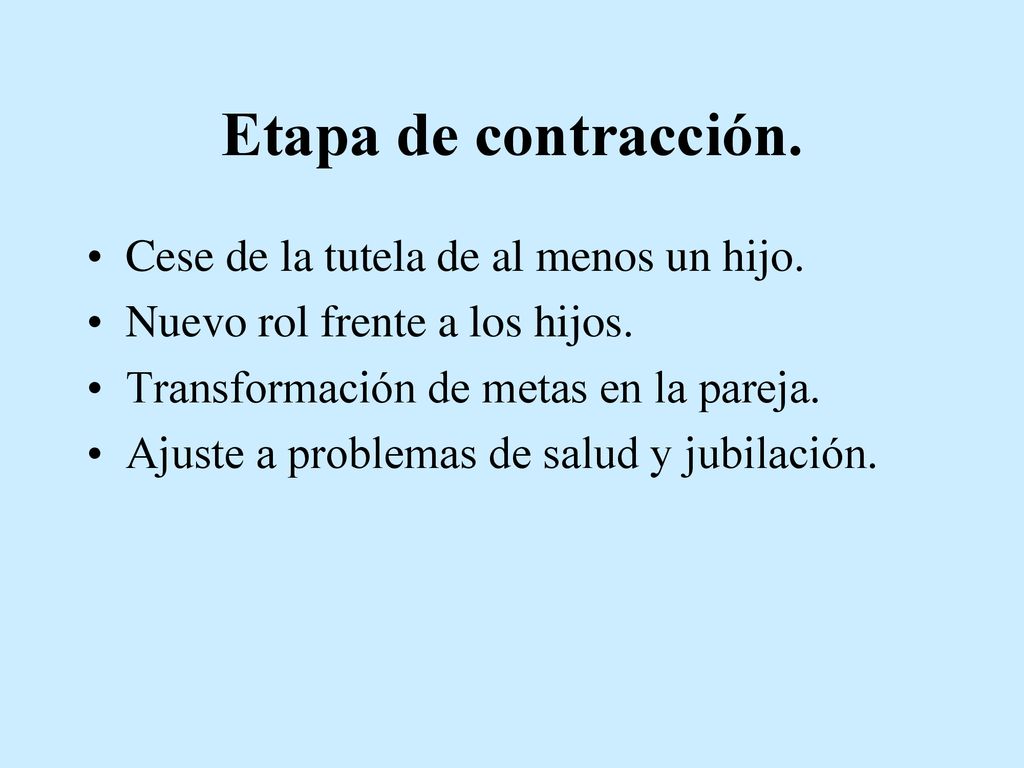 Etapa de contracción. Cese de la tutela de al menos un hijo.