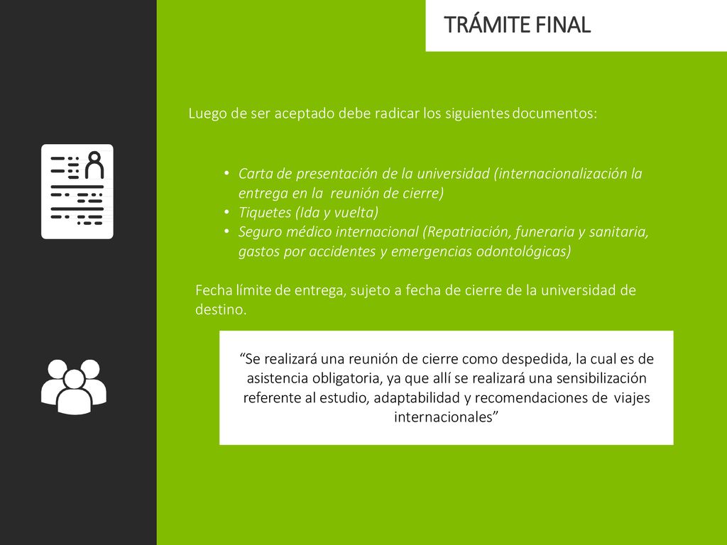 TRÁMITE FINAL Luego de ser aceptado debe radicar los siguientes documentos: