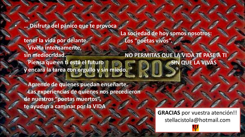 … Disfruta del pánico que te provoca tener la vida por delante