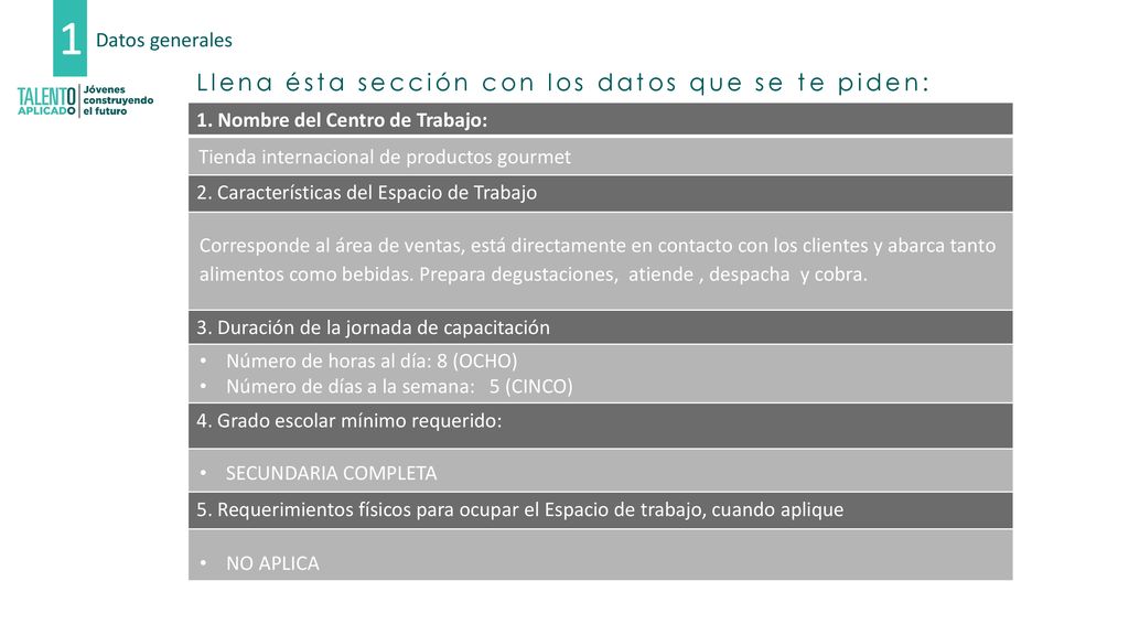 1 Llena ésta sección con los datos que se te piden: Datos generales