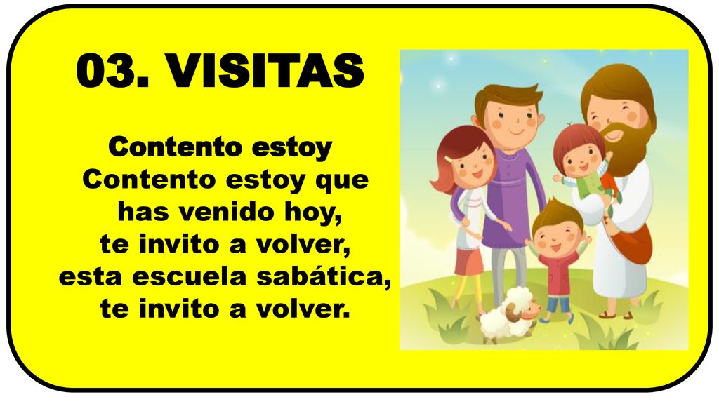 03. VISITAS Contento estoy Contento estoy que has venido hoy,