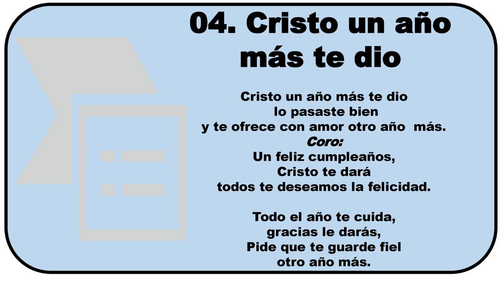 04. Cristo un año más te dio Cristo un año más te dio lo pasaste bien