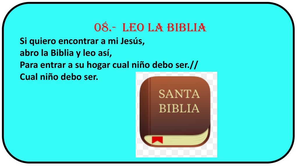 08.- Leo la Biblia Si quiero encontrar a mi Jesús,