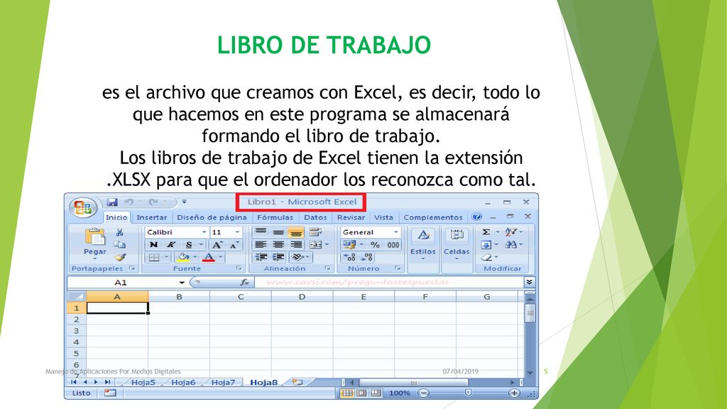 LIBRO DE TRABAJO es el archivo que creamos con Excel, es decir, todo lo que hacemos en este programa se almacenará formando el libro de trabajo. Los libros de trabajo de Excel tienen la extensión .XLSX para que el ordenador los reconozca como tal.