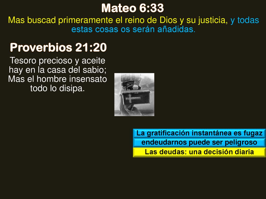 Mateo 6:33 Mas buscad primeramente el reino de Dios y su justicia, y todas estas cosas os serán añadidas.