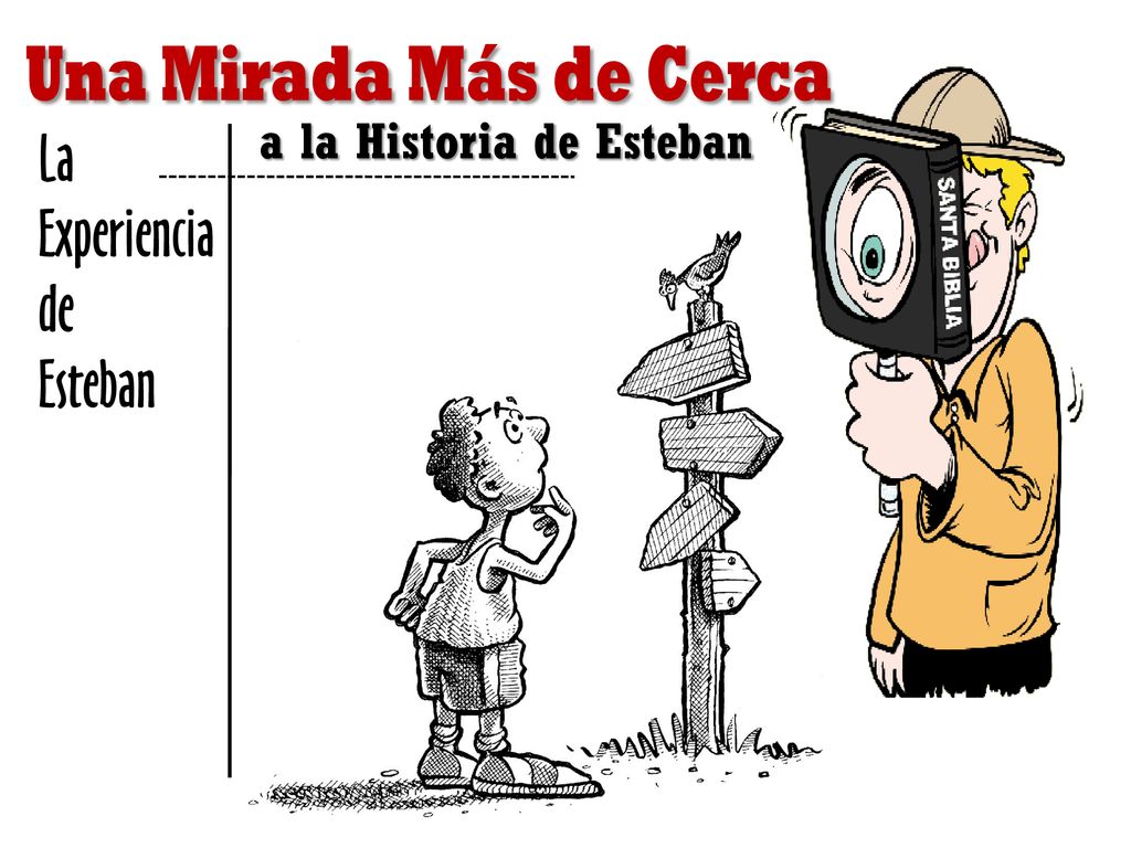 La Experiencia de Esteban a la Historia de Esteban