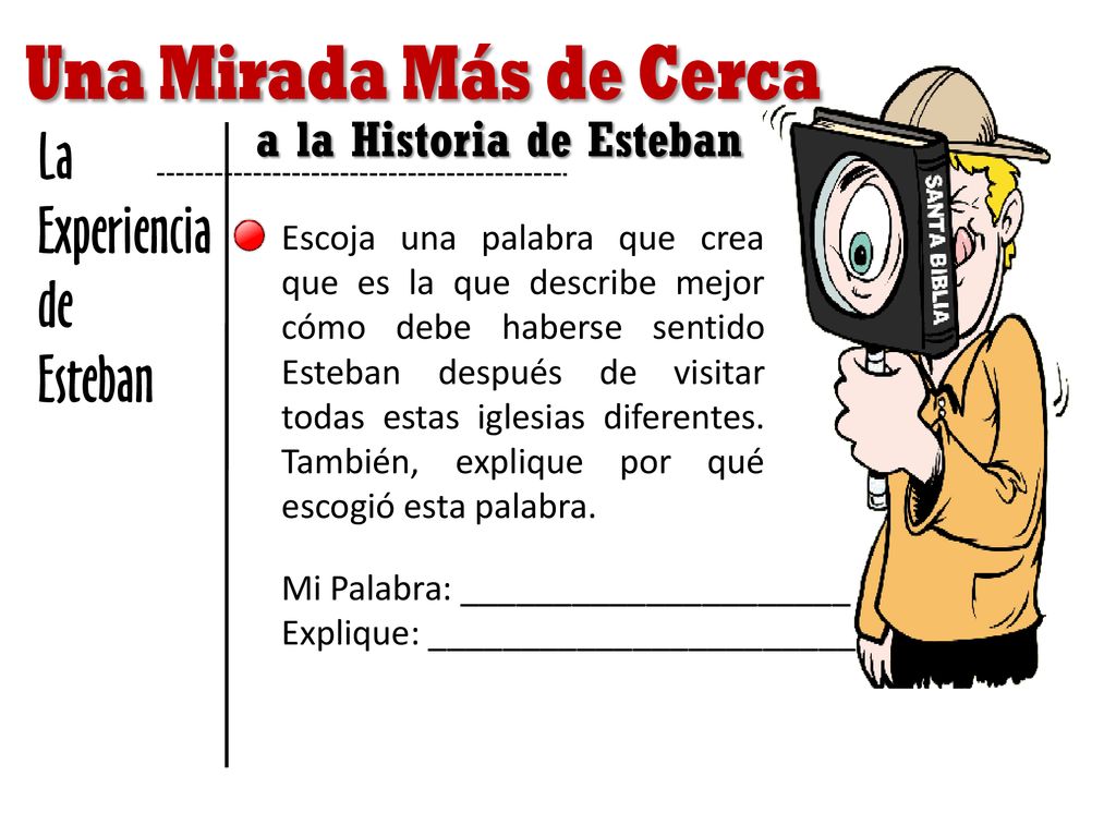 La Experiencia de Esteban a la Historia de Esteban