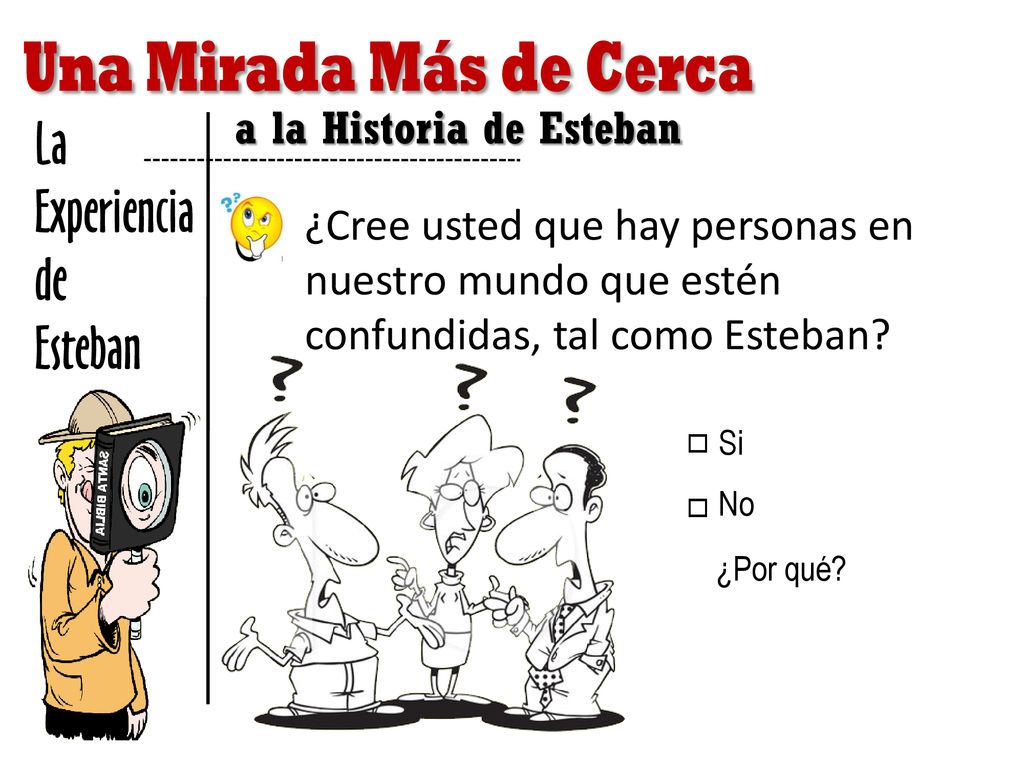 La Experiencia de Esteban a la Historia de Esteban