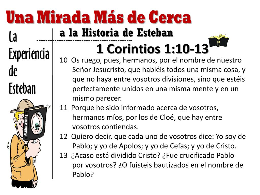 La Experiencia 1 Corintios 1:10-13 de Esteban a la Historia de Esteban