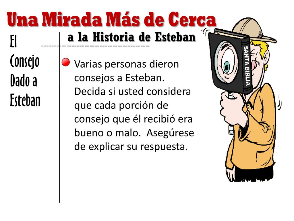 El Consejo Dado a Esteban a la Historia de Esteban