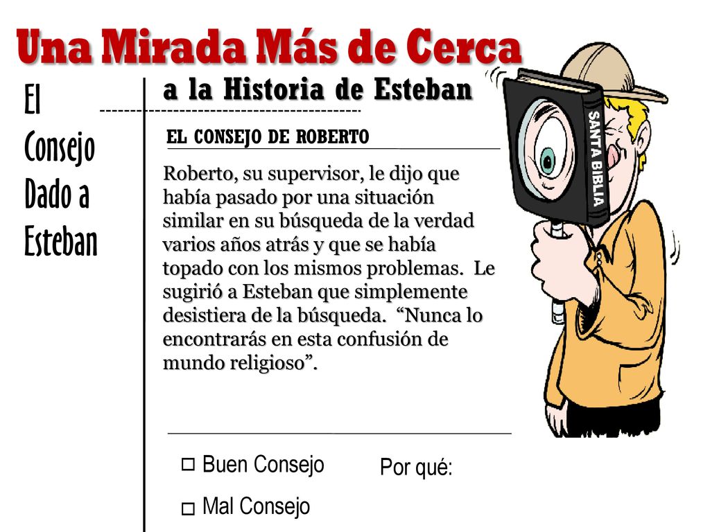 El Consejo Dado a Esteban a la Historia de Esteban
