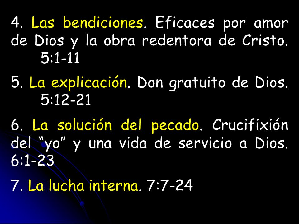 4. Las bendiciones. Eficaces por amor de Dios y la obra redentora de Cristo. 5:1-11