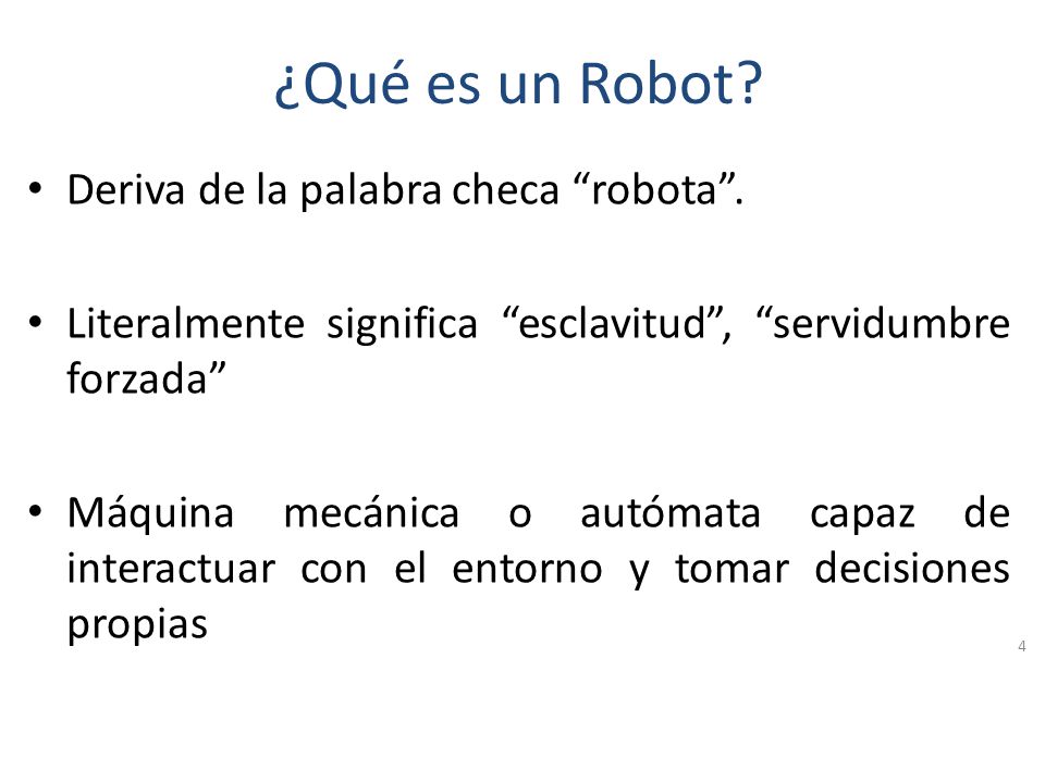 ¿Qué es un Robot Deriva de la palabra checa robota .