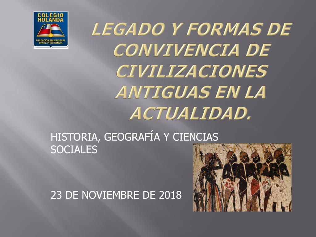 HISTORIA, GEOGRAFÍA Y CIENCIAS SOCIALES 23 DE NOVIEMBRE DE 2018