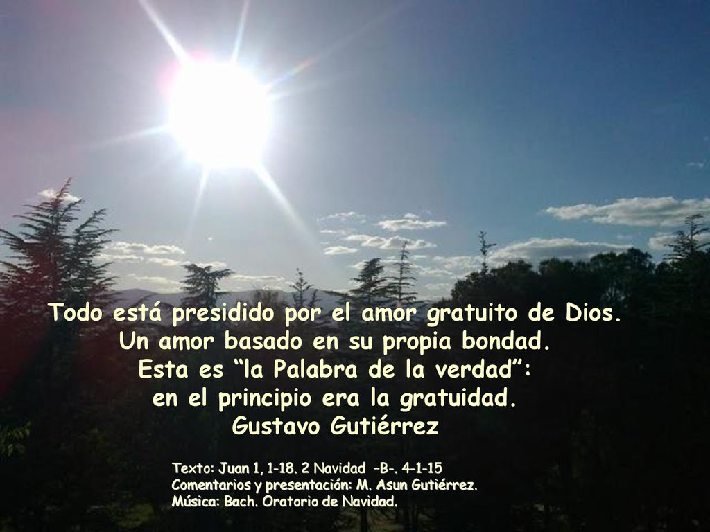 Todo está presidido por el amor gratuito de Dios.