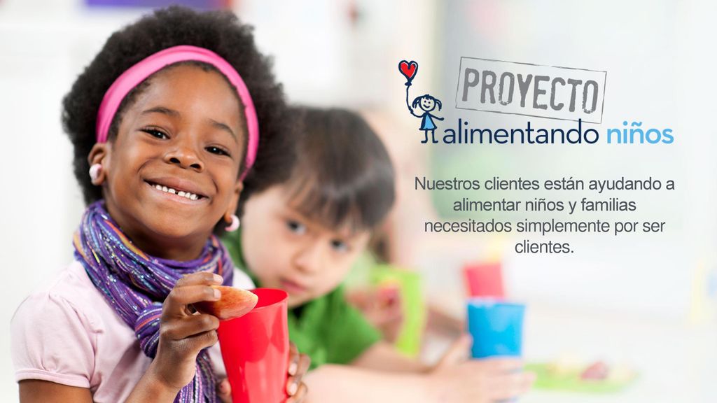 Nuestros clientes están ayudando a alimentar niños y familias necesitados simplemente por ser clientes.