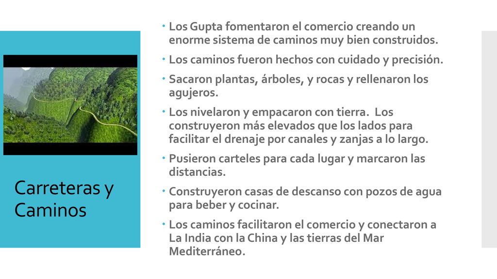 Los Gupta fomentaron el comercio creando un enorme sistema de caminos muy bien construidos.