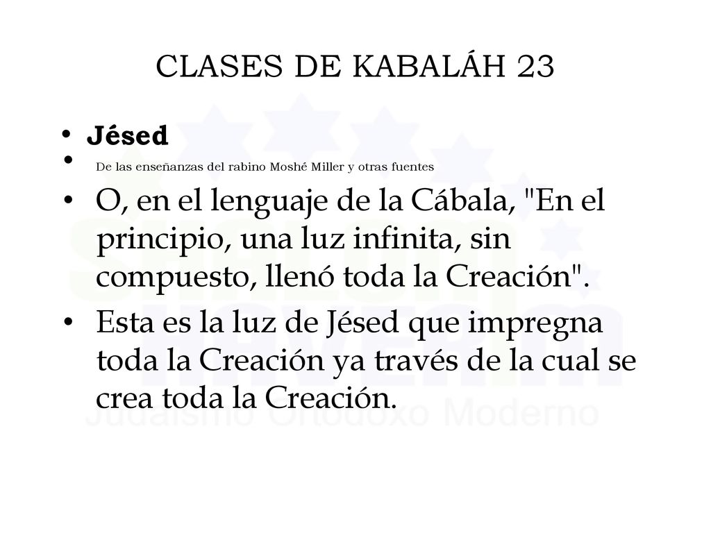 CLASES DE KABALÁH 23 Jésed. De las enseñanzas del rabino Moshé Miller y otras fuentes.